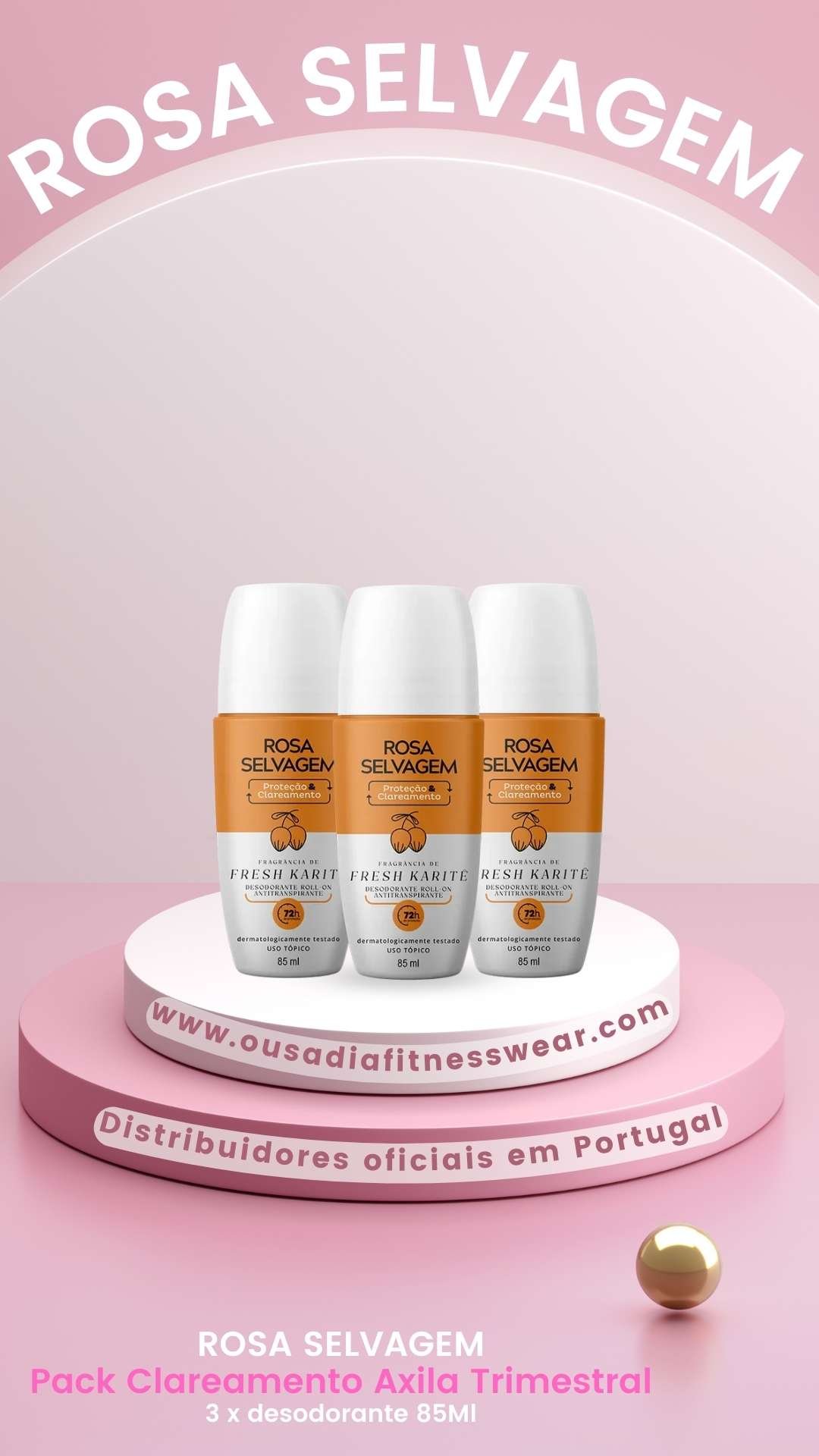 Pack Clareamento Axila Trimensal: 3 x Desodorante Rosa Selvagem com fragrância de Fresh Karité 85ml